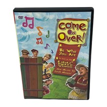Come on Over! Be Who You Are ~ New DVD Video ~ Sarah Masen Kids Music Movie - £4.70 GBP