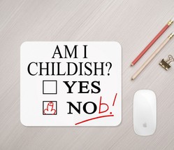 Am I Childish? Funny Adult Humour Mouse Mat Pad Office Desk Boss Rude Gift - £6.39 GBP