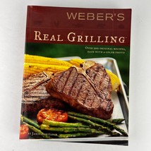 Weber&#39;s Real Grilling: Over 200 Original Recipes Paperback by Jamie Purviance - £7.07 GBP