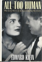 All Too Human: The Love Story of Jack and Jackie Kennedy Klein, Edward - £7.92 GBP