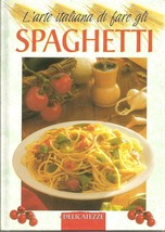 L&#39;Arte Italiana di Fare Gli Spaghetti [Hardcover] [Jan 01, 1999] Pedrotti, Walte - £9.50 GBP