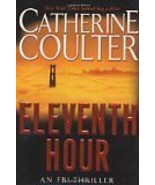 Eleventh Hour (An FBI Thriller) Coulter, Catherine - £3.15 GBP