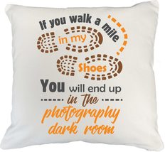 If You Walk A Mile&quot; My Shoes, You&#39;ll End Up&quot; The Photography Dark Room Photo Lov - £19.77 GBP+