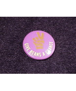 Give Beans A Chance Promotional Pinback Button, Pin - £4.11 GBP