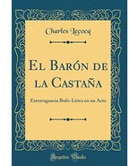 El Barón de la Castaña: Extravagancia Bufo-Lírica en un Acto (Classic Re... - $171.91 CAD
