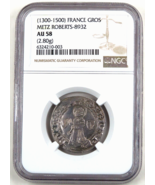 1300-1500 France Gros Metz Roberts-8932 NGC AU 58 (2.80g) - £1,318.13 GBP
