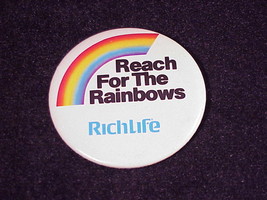 RichLife Reach For The Rainbows Pinback Button, Pin - £4.40 GBP