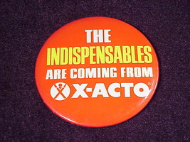 X-Acto The Indispensables Are Coming From X-Acto Pinback Button, Pin - $5.95