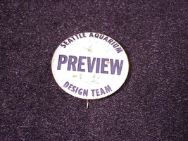 Seattle Aquarium Preview Design Team Pinback Button, Pin - £4.68 GBP