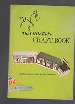 The Little Kid&#39;s Craft Book Vermeer, Jackie &amp; Lariviere, Marian - £4.30 GBP