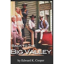 Back to The Big Valley: Revisiting the Barkleys Out West Edward K. Cooper - £22.31 GBP