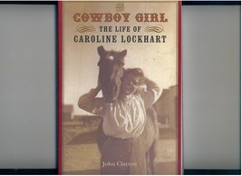 Clayton  COWBOY GIRL  2007 illustrated biography  signed - £12.78 GBP