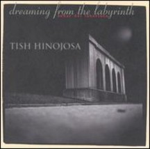 Dreaming from the Labyrinth [Audio CD] Hinojosa, Tish - £2.32 GBP