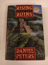 Rising From The Ruins Hardcover Book by Daniel Peters First Edition 2nd ... - $24.99