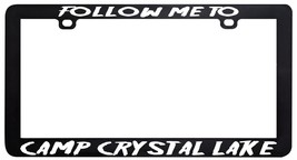 Follow Me To Camp Crystal Lake Friday The License Plate Frame Holder - £5.51 GBP
