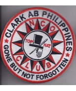 PHILIPPINE PATCH: Clark Air Base NCO CLUB Top Hat Gone But Not Forgotten - $303.15 MXN