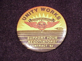 1992 Machinists District Lodge, Unity Works Union Pinback Button, Pin - $4.95