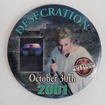 Vintage 2001 Desecration Left Behind Series Promo Pin Button - £8.14 GBP