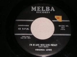 Virginia Lowe I&#39;m In Love With Elvis Empty Feeling 45 Rpm Record Melba Label - £39.22 GBP