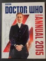 DOCTOR WHO OFFCIAL ANNUAL 2015 BBC PENGUIN BOOKS HARD COVER UNREAD EXCEL... - $4.00