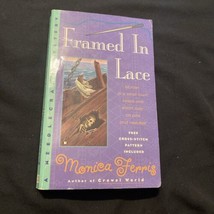 Framed in Lace A Needlecraft Mystery Book Series by Monica Ferris - £4.98 GBP