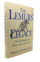 Robert Jay Russell THE LEMURS&#39; LEGACY The Evolution of Power, Sex, and Love 1st - £37.27 GBP