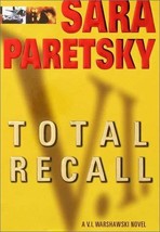 Total Recall (A V.I. Warshawski Novel) [Sep 04, 2001] Paretsky, Sara - $1.99