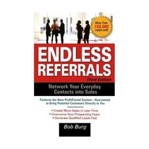 Endless Referrals: Network Your Everyday Contacts into Sales Bob Burg - £23.70 GBP