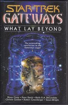 Star Trek Gateways   What Lay Beyond, Conclusion To The Gateways Saga Hbdj - $14.95