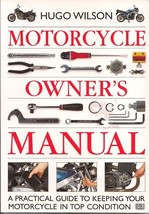Motorcycle Owner&#39;s Manual by Hugo Wilson 1997 Trade Paperback - £5.42 GBP