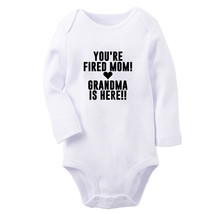 You&#39;re Fired Mom Grandma Is Here Baby Bodysuit Newborn Romper Infant Long Outfit - £8.62 GBP