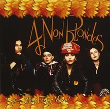 Bigger, Better, Faster, More! [Audio CD] 4 Non Blondes - £1.49 GBP