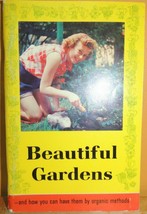 1959 Beautiful Gardens and How You Can Have Them by Organic Methods Roda... - $22.49