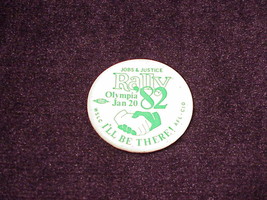 1982 Jobs and Justice Rally, WSLC, AFL-CIO, Olympia, Washington Pinback Button - $5.75