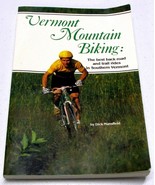 Vermont Mountain Biking: The Best Back Road and Trail Rides in Southern ... - £7.66 GBP