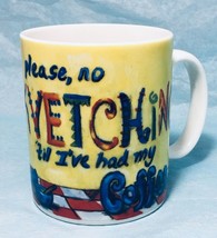 Funny mug “Please no Kvetching til I&#39;ve had my coffee” by Ann D Koffsky - £4.64 GBP