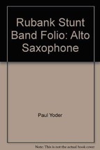 Rubank Stunt Band Folio: Alto Saxophone [Sheet music] Paul Yoder - $5.93