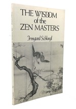 Irmgard Schloegl The Wisdom Of The Zen Masters 1st Edition 6th Printing - £40.97 GBP