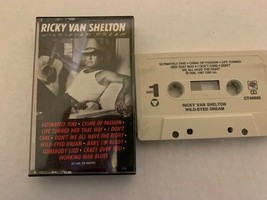 Wild-Eyed Dream by Ricky Van Shelton, Cassette Tape, 1987  B6T 40602 - $3.47