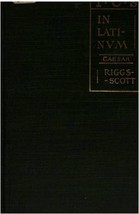 In Latinum (Caesar) For Academies And High Schools [Hardcover] Riggs, J.D.S., P - £10.04 GBP