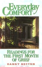 Everyday Comfort: Readings for the First Month of Grief Becton, Randy - $9.75