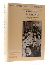 Edward S. Shapiro The Jewish People In America: A Time For Healing: American Jew - $64.95