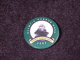 2002 Olympia Harbor Days, Vintage Tug Boat Races Pinback Button, Pin, Washington - £3.95 GBP