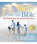 Step into the Bible: 100 Bible Stories for Family Devotions Graham, Ruth - $24.68 CAD