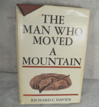 The Man Who Moved a Mountain by Richard C Davids Hardcover Book 1970 1st... - $19.75