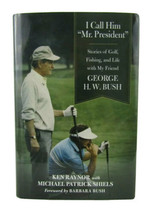 I Call Him &quot;Mr. President&quot; Stories of Golf, Fishing, and Life with My Friend - £10.00 GBP