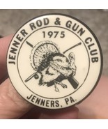 Jenner Rod &amp; Gun Club Pin 1975 Jenners, PA - £11.74 GBP