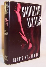 Gladys St. John Loe SMOKING ALTARS First US edition 1936 Fine in dust jacket - $72.00