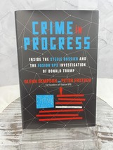 Crime in Progress: Inside the Steele Dossier and the GPS Investigation of Trump - £6.22 GBP