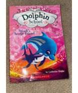 Splash&#39;s Secret Friend [Dolphin School  by Hapka, Catherine  - $94.16 MXN